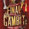 The Final Gambit