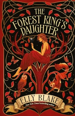 The Forest King's Daughter: an enemies-to-forbidden-lovers fantasy romance from the New York Times bestselling author of Frostblood