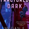 The Fractured Dark