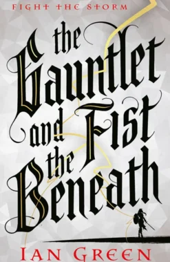 The Gauntlet and the Fist Beneath