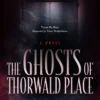 The Ghosts of Thorwald Place