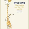 The Giraffe and the Pelly and Me