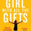 The Girl With All The Gifts: The most original thriller you will read this year