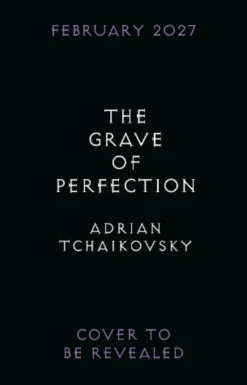 The Grave of Perfection: The Concluding Volume in the Tyrant Philosophers Quintet