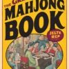 The Great Mah Jong Book: History, Lore, and Play