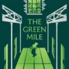 The Green Mile: Thirtieth Anniversary CLASSIC EDITION with a new introduction from Mitch Albom (a Stephen King classic)