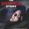 The Hammer Story: Revised and Expanded Edition