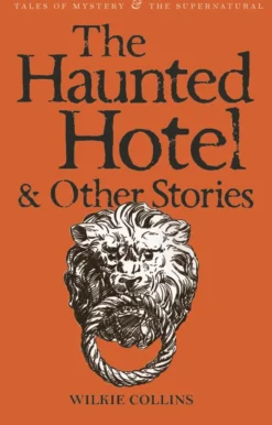 The Haunted Hotel & Other Stories