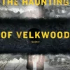 The Haunting of Velkwood