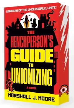 The Henchperson's Guide to Unionizing: A Novel