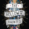 The Hollow and the Haunted