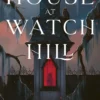 The House at Watch Hill: The explosive start to a seductive gothic paranormal romance trilogy, full of all the witchy vibes!