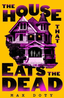 The House That Eats the Dead