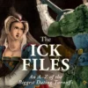 The Ick Files: An A–Z of the Biggest Dating Turnoffs