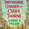 The Impossible Garden of Clara Thorne: the ethereal new fantasy romance set in a magical garden