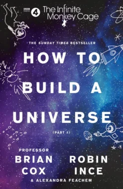 The Infinite Monkey Cage - How to Build a Universe