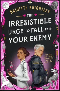 The Irresistible Urge to Fall For Your Enemy: the Instant Sunday Times Bestseller and Enemies-to-Lovers Phenomenon!