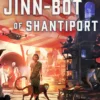 The Jinn-Bot of Shantiport