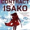 The Last Contract of Isako: The samurai science fiction epic from the author of Jade City