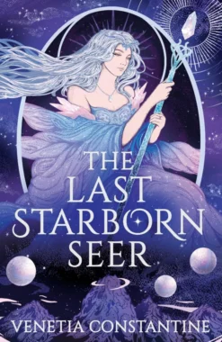 The Last Starborn Seer: the INSTANT Sunday Times bestselling romantic fantasy debut for 2026, perfect for fans of love triangles, epic quests and intricate world-building
