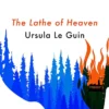 The Lathe Of Heaven