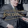 The Letters of J. R. R. Tolkien: Revised and Expanded edition