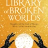 The Library of Broken Worlds