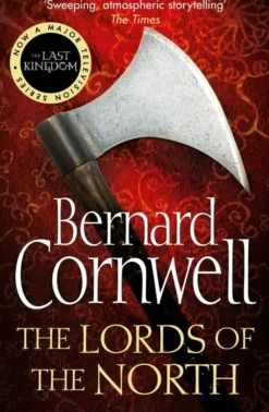 The Lords of the North (The Last Kingdom Series, Book 3)