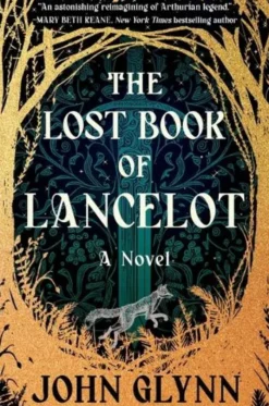 The Lost Book of Lancelot: A Novel
