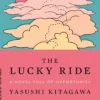 The Lucky Ride (Nomad Edition): A Novel Full of Opportunity