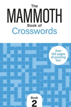 The Mammoth Book of Crosswords 2: Over 250 Pages of Puzzling Fun
