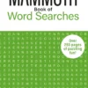 The Mammoth Book of Word Searches 2: Over 250 Pages of Puzzling Fun