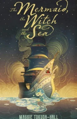 The Mermaid, the Witch and the Sea