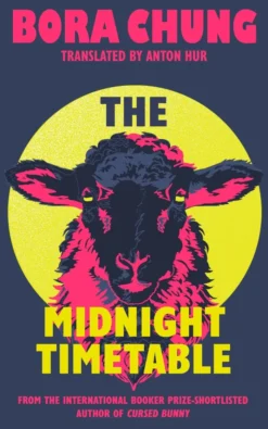 The Midnight Timetable: From the International Booker Prize-shortlisted author of Cursed Bunny