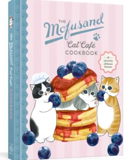 The Mofusand Cat Café Cookbook: 35 Adorably Delicious Recipes