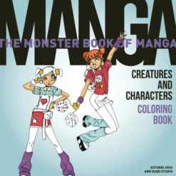 The Monster Book of Manga Creatures and Characters Coloring Book