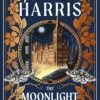 The Moonlight Market: NEVERWHERE meets STARDUST in this spellbinding new fantasy from the million copy bestseller