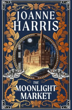 The Moonlight Market: NEVERWHERE meets STARDUST in this spellbinding new fantasy from the million copy bestseller