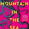 The Mountain in the Sea: Shortlisted for the 2024 Arthur C. Clarke Award