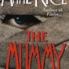 The Mummy or Ramses the Damned: A Novel Vol. 1
