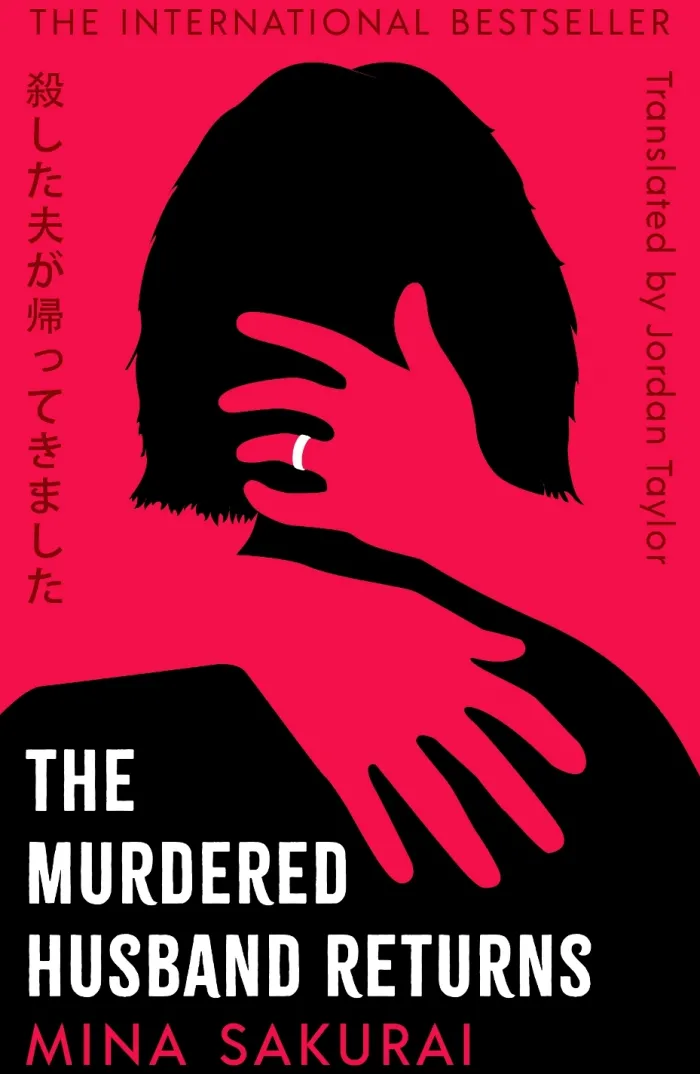 The Murdered Husband Returns: The twisty Japanese bestseller