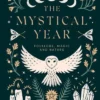 The Mystical Year: Folklore, Magic and Nature