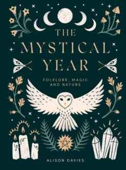 The Mystical Year: Folklore, Magic and Nature