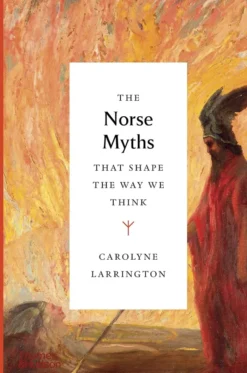 The Norse Myths That Shape the Way We Think