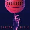 The Obsoletes: A Novel