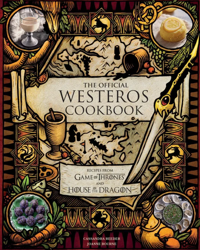 The Official Westeros Cookbook: Recipes from Game of Thrones and House of the Dragon