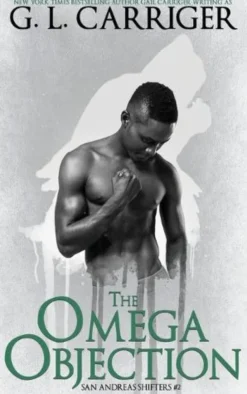 The Omega Objection: San Andreas Shifters #2
