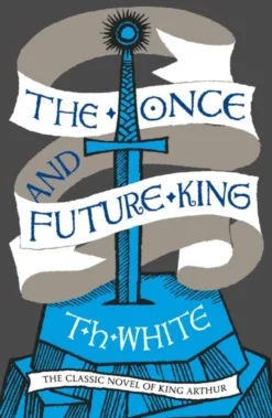 The Once and Future King