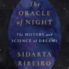 The Oracle of Night: The history and science of dreams
