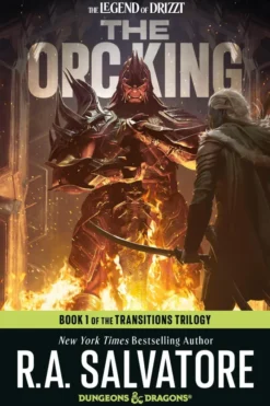 The Orc King: Dungeons & Dragons: Book 1 of The Transitions Trilogy